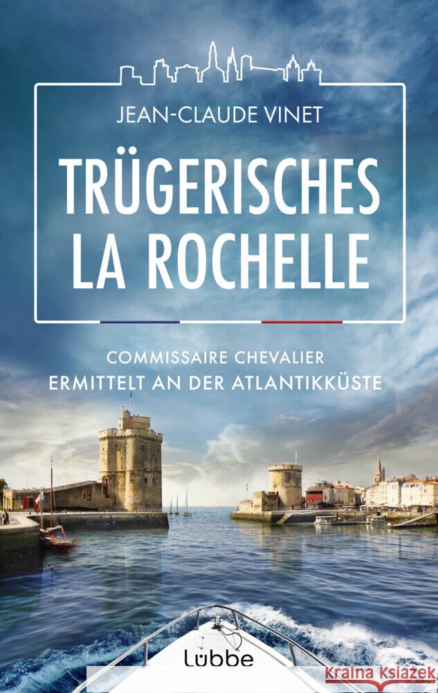 Trügerisches La Rochelle Vinet, Jean-Claude 9783757702014 Bastei Lübbe - książka