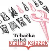 Trhačka zubů Franz-Olivier Giesbert 9788025721681 Argo - książka