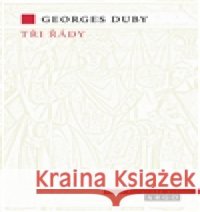 Tři řády Georges Duby 9788072039661 Argo - książka