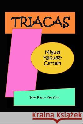 Triacas Miguel Falquez Certain 9780982543351 New York Book Fair Expo - książka