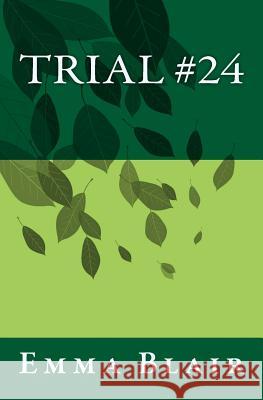 Trial #24 Emma Louise Blair 9781512263251 Createspace - książka