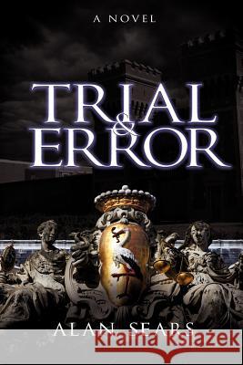 Trial & Error Alan Sears 9781619042384 Xulon Press - książka