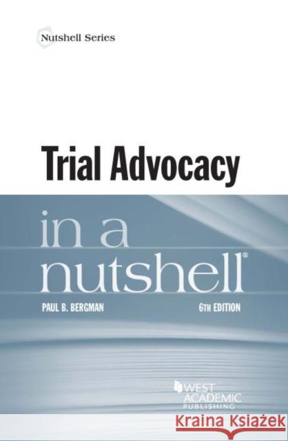 Trial Advocacy in a Nutshell Paul Bergman 9781683282211 Eurospan (JL) - książka