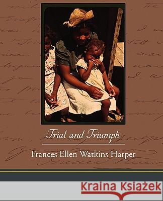 Trial and Triumph Frances Ellen Watkins Harper 9781438535760 Book Jungle - książka