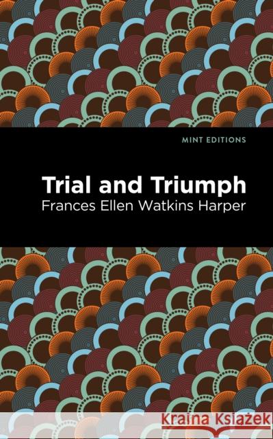 Trial and Triumph Frances Ellen Harper Mint Editions 9781513280158 Mint Editions - książka