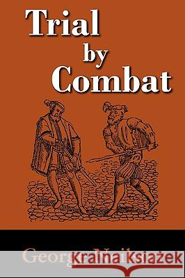 Trial by Combat George Neilson 9781584779858 Lawbook Exchange, Ltd. - książka