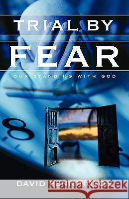 Trial By Fear David Pennington 9781591603832 Xulon Press - książka