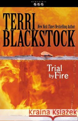 Trial by Fire Terri Blackstock 9780310217602 Zondervan Publishing Company - książka