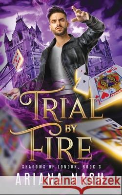 Trial by Fire Ariana Nash 9781739771508 Pippa Dacosta Author - książka