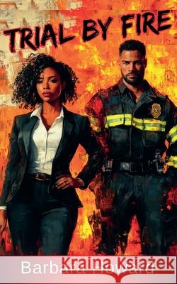 Trial by Fire Barbara Howard 9798232957803 Black Swan Publishing - książka
