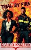 Trial by Fire Barbara Howard 9798232957803 Black Swan Publishing