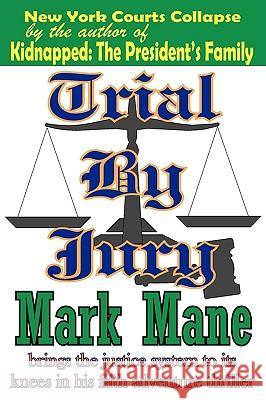 Trial By Jury Mane, Mark 9781434892843 Createspace - książka