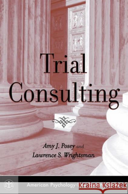 Trial Consulting Amy J. Posey Lawrence S. Wrightsman 9780195183092 Oxford University Press - książka