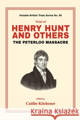 Trial of Henry Hunt and Others: The Peterloo Massacre  9781911273981 Mango Books - książka