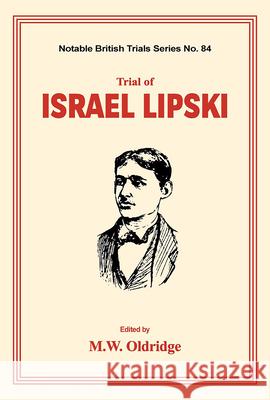 Trial of Israel Lipski: (Notable British Trials) Oldridge, M. W. 9781911273585 Mango Books - książka