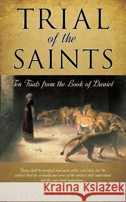 Trial of the Saints Daniel G Caram 9781498490306 Xulon Press - książka