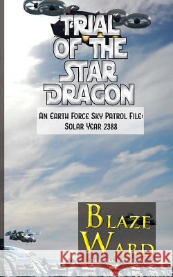Trial of the Star Dragon Blaze Ward 9781644700594 Knotted Road Press Incorporated - książka