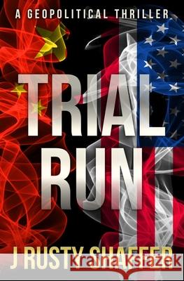 Trial Run J. Rusty Shaffer 9781735189406 J Rusty Shaffer - książka