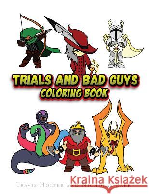 Trials and Bad Guys Coloring Book Travis Holter Nick Baer 9781535604178 Wavecloud Corporation - książka