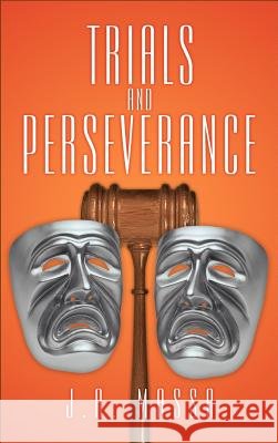 Trials and Perseverance J. a. Massa 9781477266618 Authorhouse - książka