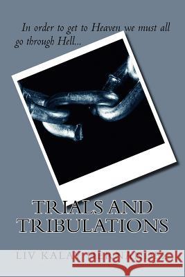 Trials and Tribulations LIV Kalay Hernandez 9781523949830 Createspace Independent Publishing Platform - książka