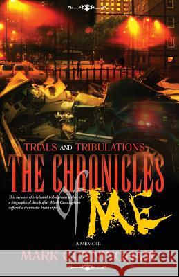 Trials and Tribulations the Chronicles of Me MR Mark Cunningham 9781518641664 Createspace - książka