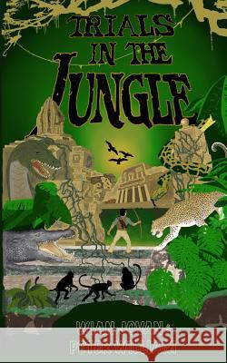 Trials in the Jungle Wian Jovan Magdalena Liesl Peter William 9781533413956 Createspace Independent Publishing Platform - książka
