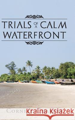 Trials of a Calm Waterfront Cornell Charles 9781496962485 Authorhouse - książka