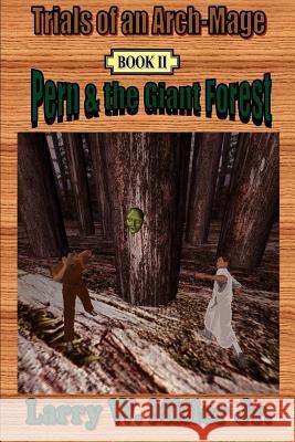 Trials of an Arch-Mage: Book II - Pern and the Giant Forest Miller, Larry W., Jr. 9780595302291 iUniverse - książka