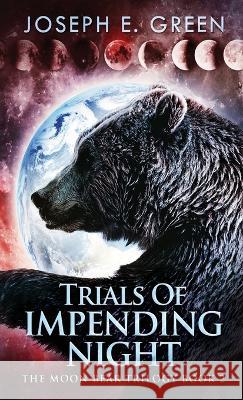 Trials Of Impending Night Joseph E Green 9784824141064 Next Chapter - książka