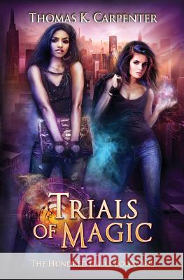 Trials of Magic Thomas K Carpenter 9781539067962 Createspace Independent Publishing Platform - książka