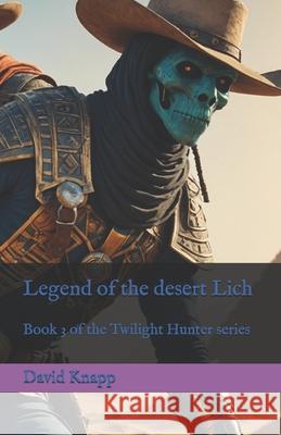 Trials of the desert Lich David Knapp 9798327380769 Independently Published - książka
