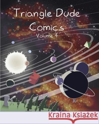 Triangle Dude Comics Volume 4 David Gray 9781535327213 Createspace Independent Publishing Platform - książka