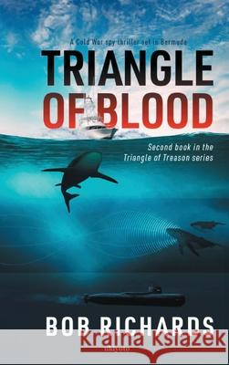 Triangle of Blood Bob Richards 9789361720666 Ukiyoto Publishing - książka