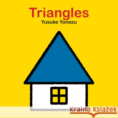 Triangles: An Interactive Shapes Book for the Youngest Readers Yonezu, Yusuke 9789888240692 Minedition - książka
