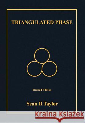 Triangulated Phase Sean R. Taylor 9781436317078 Xlibris Corporation - książka