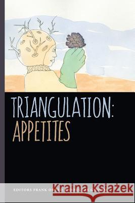 Triangulation: Appetites Frank Oreto Douglas Gwilym 9781548648114 Createspace Independent Publishing Platform - książka