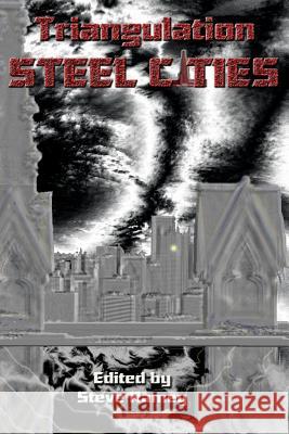 Triangulation: Steel Cities Steve Ramey Oren Hammerquist Megan Lee Beals 9780982860649 Parsec Ink - książka