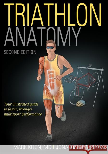 Triathlon Anatomy Mark Klion Jonathan Cane 9781492588801 Human Kinetics Publishers - książka