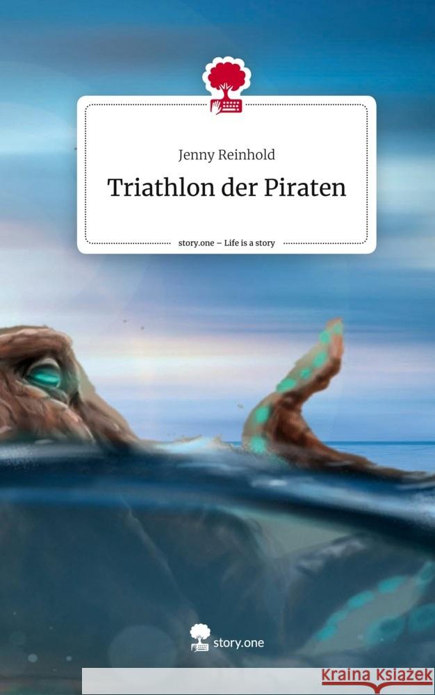 Triathlon der Piraten. Life is a Story - story.one Reinhold, Jenny 9783710862823 story.one publishing - książka