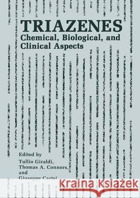 Triazenes: Chemical, Biological and Clinical Aspects Tullio Ed. Giraldi Tullio Giraldi Thomas Connors 9780306436673 Plenum Publishing Corporation - książka