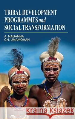 Tribal Development Programmes and Social Transformation  9788183568531 Discovery Publishing  Pvt.Ltd - książka