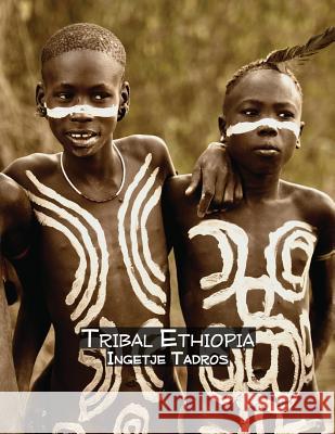 Tribal Ethiopia Ingetje Tadros 9780987084101 Ingetje Tadros - książka