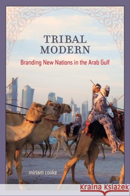 Tribal Modern: Branding New Nations in the Arab Gulf Cooke, Miriam 9780520280106  - książka