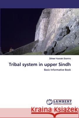 Tribal system in upper Sindh Zaheer Hussain Soomro 9786200656551 LAP Lambert Academic Publishing - książka