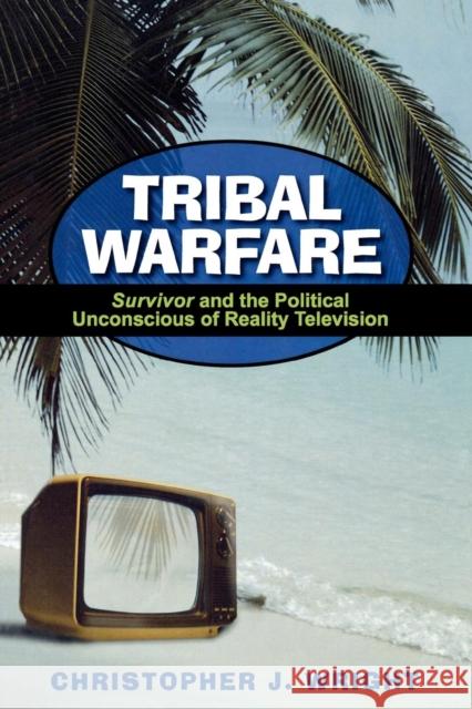 Tribal Warfare: Survivor and the Political Unconscious of Reality Television Wright, Christopher J. 9780739111666 Lexington Books - książka