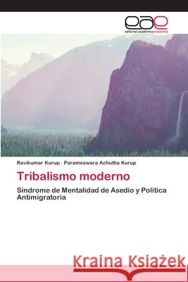 Tribalismo moderno Kurup, Ravikumar 9786200395009 Editorial Académica Española - książka