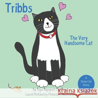 Tribbs: The Very Handsome Cat Faye Rapoport Despres Laurel McKinstry Petersen 9781941523193 Writer's Coffee Bar Press - książka