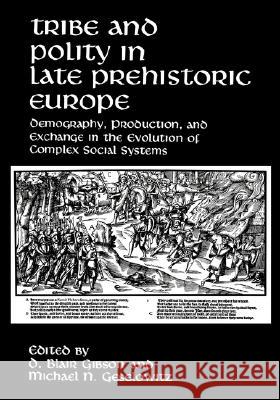 Tribe and Polity in Late Prehistoric Europe Gibson, D. Blair 9780306429132 Plenum Publishing Corporation - książka