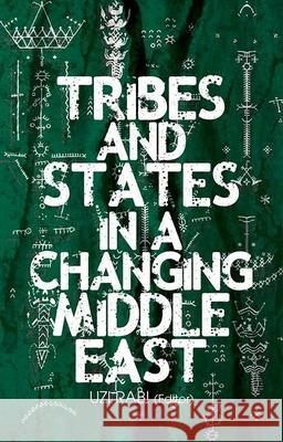 Tribes and States in a Changing Middle East Uzi Rabi 9780190264925 Oxford University Press, USA - książka